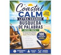 Coastal Calm Busqueda De Palabras Nivel Facil Edicion Especial En Espanol: 100 Rompecabezas Relajantes con Temática de Verano para Adultos y Personas ... el Alivio del Estrés y un Suave Entrenamiento