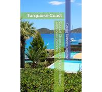 Coastal Charms Journey through Turkey's Turquoise Splendor: Turquoise Coast with Panache: 7 (Panache European Guides)