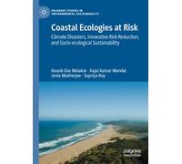 Coastal Ecologies at Risk : Climate Disasters, Innovative Risk Reduction, and Socio-ecological Sustainability