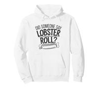 Coastal Food Meme Did Someone Say Lobster Roll? Pullover Hoodie