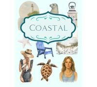 Coastal for Junk Journal and Scrapbooking: | Coastal Book : +150 elements | One-Sided Decorative Paper | Perfect for Card Making, Scrapbooking , Paper Crafting |