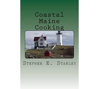 Coastal Maine Cooking: The Jesse Ashworth Cookbook