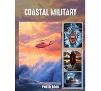Coastal Military Photo Book: Military Coastal Images Featuring Naval Operations And Marine Life | 40 Pages Of Patriotic Photography For History Buffs