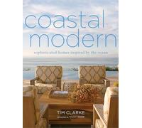 Coastal Modern: Sophisticated Homes Inspired by the Ocean