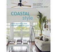 Coastal Style: Home decorating ideas inspired by seaside living