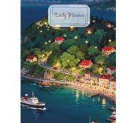 Coastal Town Daily Planner: Organizer for Daily Tasks & Inspiration
