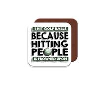 Coaster Gift for Golfer/Golf - I Hit Golf Balls Because Hitting People is Frowned Upon - Giftset - Made by MUGGZ in The UK