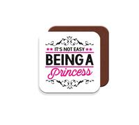 Coaster Gift for Princess - It's Not Easy Being A Princess - Giftset - Made by MUGGZ in The UK