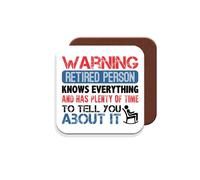 Coaster Gift for Retirement - Warning Retired Person Knows Everything and Has Plenty of Time to Tell You About It - Giftset - Made by MUGGZ in The UK