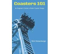 Coasters 101: An Engineer's Guide to Roller Coaster Design