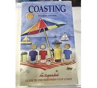 Coasting: An Expanded Guide to the Northern Gulf Coast