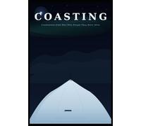 COASTING: Confessions from Men Who Forgot They Were Alive