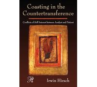 Coasting in the Countertransference: Conflicts of Self Interest between Analyst and Patient (Psychoanalysis in a New Key Book Series)