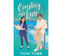 Coasting Into Love (Friends of the Unexpected Royals)