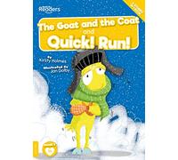 Coat and the Goat And Quick! Run! (BookLife Readers)