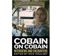 Cobain on Cobain Volume 9: Interviews and Encounters (Musicians in Their Own Words)
