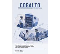 Cobalto: Un amor pendiente, un taller lleno de historias y cuatro días para descubrir que volver también puede ser una forma de empezar. (Lugares que nos cambian)