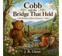 Cobb and the Bridge That Held (Cobb’s Mountain Hollow Adventures)