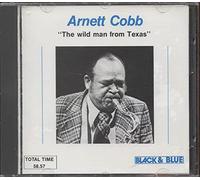 Cobb, Arnett - The Wild Man From Texas