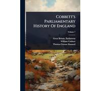 Cobbett's Parliamentary History Of England