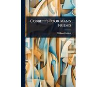 Cobbett's Poor Man's Friend