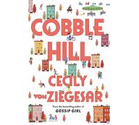Cobble Hill: A fresh, funny page-turning read from the bestselling author of Gossip Girl