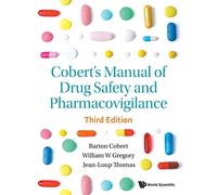 Cobert's Manual of Drug Safety and Pharmacovigilance: 3rd Edition