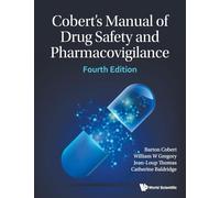 Cobert's Manual Of Drug Safety And Pharmacovigilance (Fourth Edition): 4th Edition
