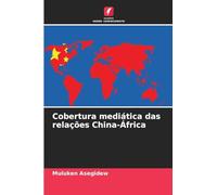 Cobertura mediática das relações China-África
