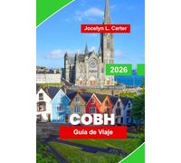 Cobh Guía de viaje 2026: Explore calles coloridas, historia marítima, atracciones locales, paseos costeros y consejos prácticos para su viaje a Irlanda