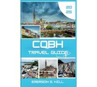Cobh Travel Guide 2025: Where History Whispers on the Sea Breeze (Top Attractions in Ireland 2025)