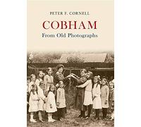 Cobham From Old Photographs
