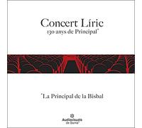 Cobla La Principal De La Bisbal - Concert Liric: 130 Anys De Principal