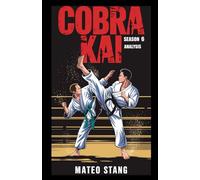 COBRA KAI SEASON 6 PART 3 ANALYSIS: Breaking Down Every Fight, Rivalry & Redemption Arc in Cobra Kai’s Final Season