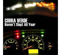 Cobra Verde - Haven't Slept All Year