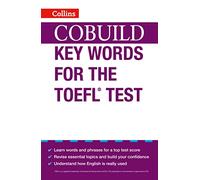 COBUILD Key Words for the TOEFL Test: (Collins English for the TOEFL Test)