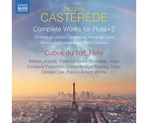 Cobus Du Toit - Jacques Cast?r?de: Complete Works for Flute, Vol.2 - Ombres et clart?s, Sonate en forme de Suite, Musique, Quintette, La