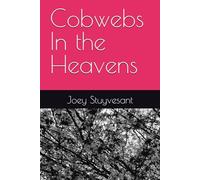 Cobwebs In the Heavens