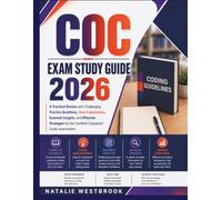 COC Exam Study Guide 2026: A Practical Review with Challenging Practice Questions, Clear Explanations, Essential Insights, and Effective Strategies for the Certified Outpatient Coder examination