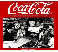 Coca-Cola: A History in Photographs 1930-1969 (Iconografix Photo Archive Series)