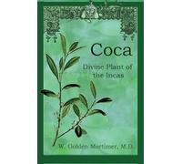 Coca: Divine Plant of the Incas