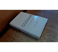 Cocaine: An Unauthorized Biography