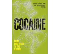 Cocaine: From Coca Fields to the Streets