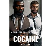Cocaine Hustler Complete Series Omnibus: A Dark Organized Crime Romantic Thriller (Boxsets)