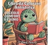 Coccolo, Comfort & Calmo Libro da Colorare Antistess: Personaggi di animali carini e fantasiosi per momenti di relax e felicità, con disegni semplici e facili per adulti e adolescenti