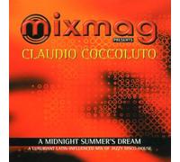 Coccoluto, Claudio - Mixmag Live Presents Claudio Coccoluto: A MIDNIGHT SUMMER'S DREAM;A LUXURIANT LATIN-INFLUENCED MIX O