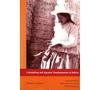 Cochabamba, 1550-1900: Colonialism and Agrarian Transformation in Bolivia