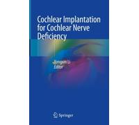 Cochlear Implantation for Cochlear Nerve Deficiency