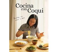 Cocina con Coqui / Cooking with Coqui: Recetas con sabor a Asia (Montena)