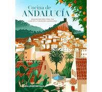 Cocina de Andalucia: Spanish Recipes from the Land of a Thousand Landscapes